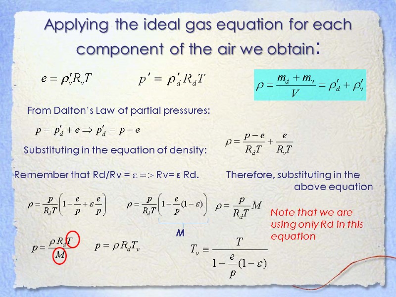 Applying the ideal gas equation for each component of the air we obtain: From